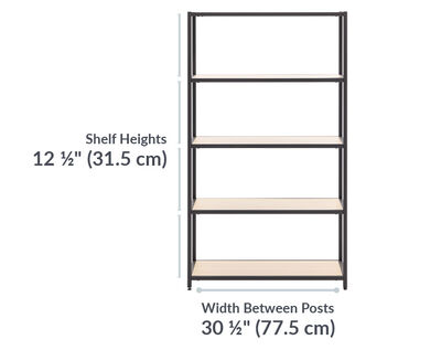 vari 5-tier shelf is 12 and a half inches tall between each shelf and 30 and a half inches wide from post to post