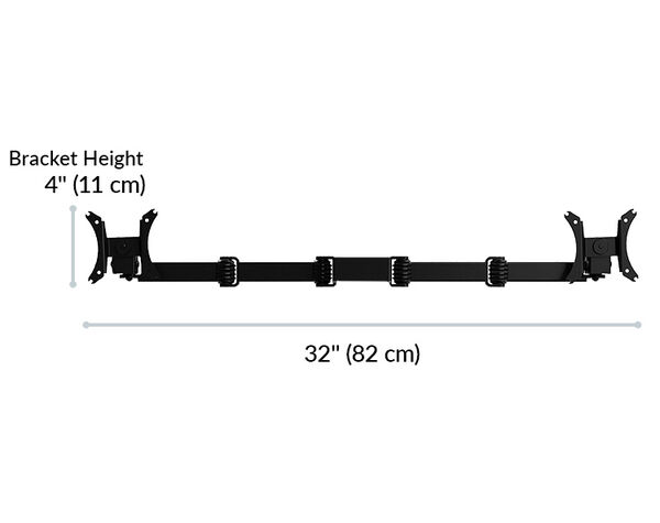 the monitor mount bracket height is four inches and the total width from one end of the monitor mount to the other is thirty two inches wide