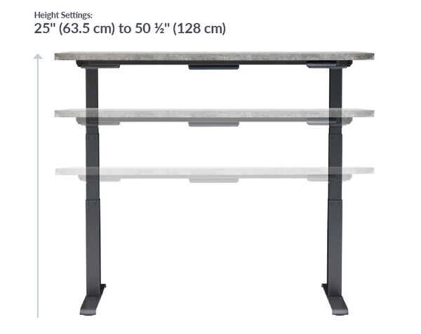 The base of the Electric Standing Desk ComfortEdge™ 60x30 Concrete goes from 25 inches to 50.5 inches tall