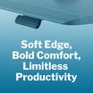 soft edge bold comfort limitless productivity with the edge of the electric standing desk with comfortedge showing