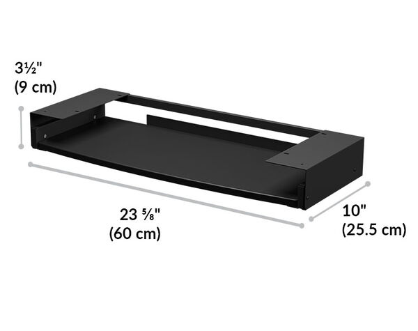 keyboard tray 10 inches deep and 23 5/8 inches wide with a height of 3 and a half inches 
