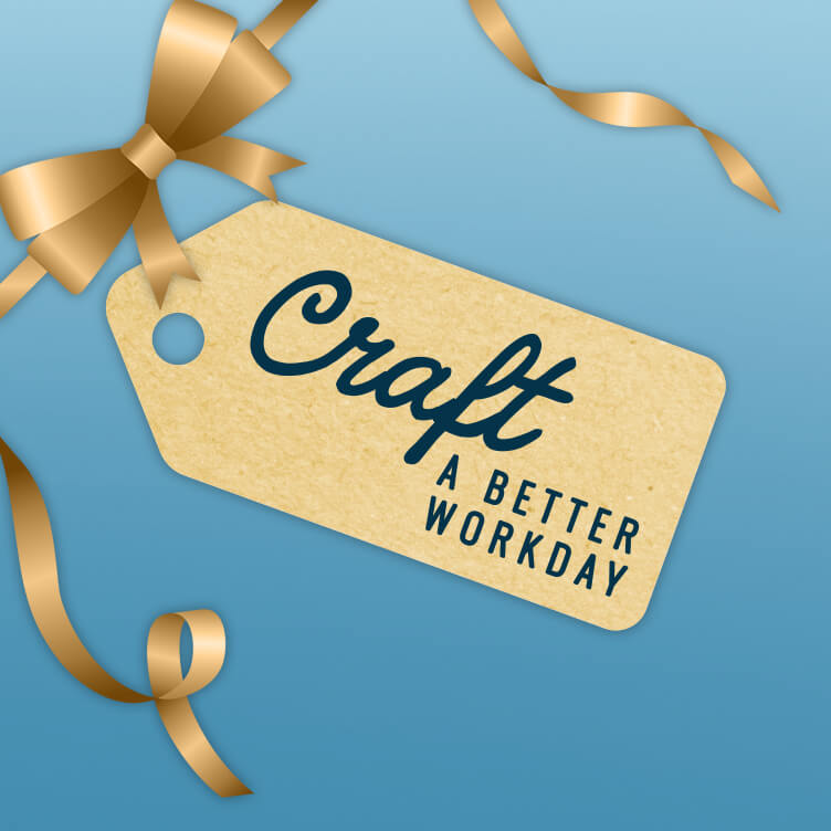 present gift tag with the words craft a better workday