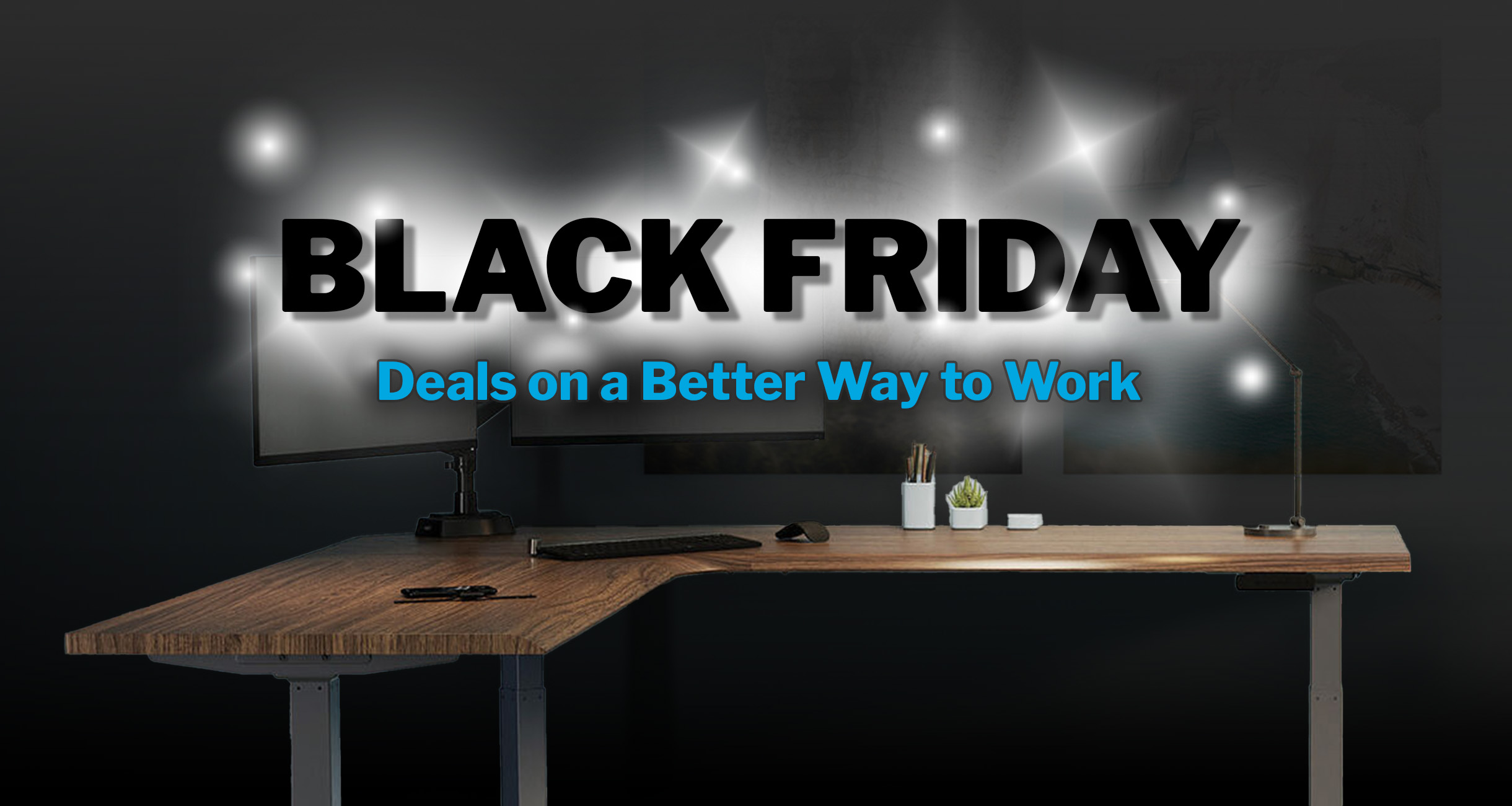 black friday deals on a better way to work with an l shape electric standing desk in the background